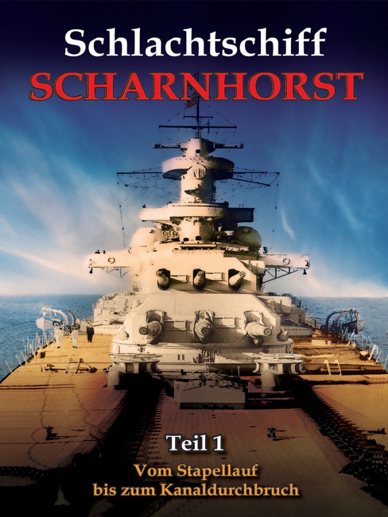 Schlachtschiff Scharnhorst - Teil 1