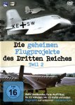 Die geheimen Flugprojekte des Dritten Reiches Teil 2 Die geheimen Flugprojekte des Dritten Reiches Teil 2