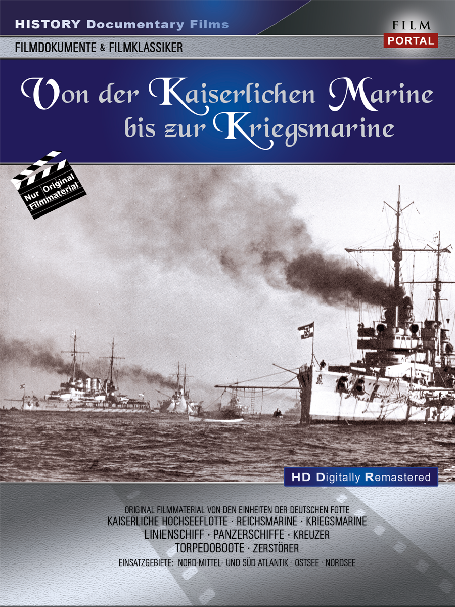 Von der Kaiserliche Marine bis zur Kriegsmarine - zum Schließen ins Bild klicken