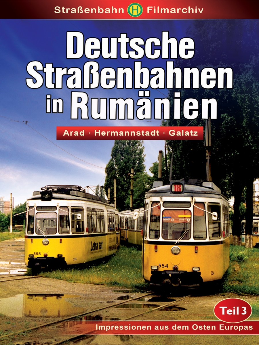 Deutsche Straßenbahnen in Rumänien Teil 3 - zum Schließen ins Bild klicken